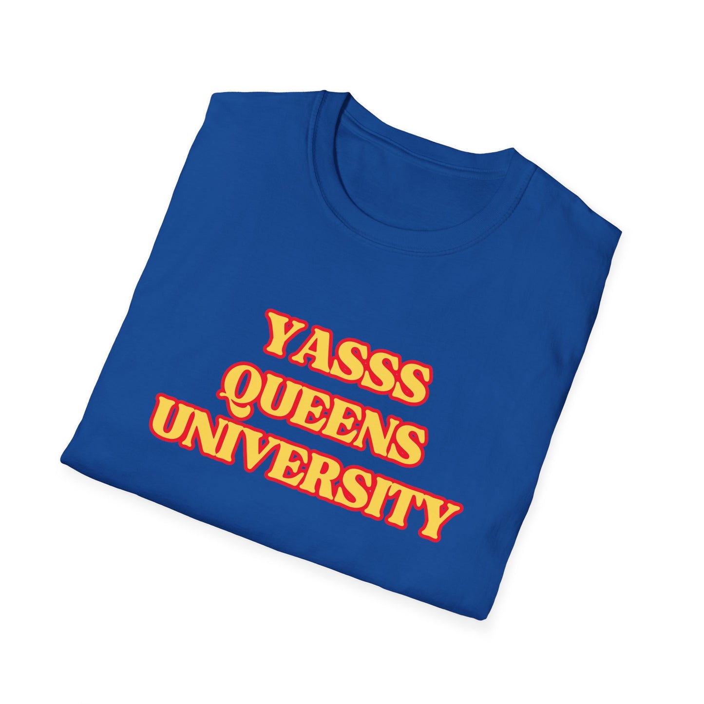 Queens - Softstyle T-Shirt - yasss